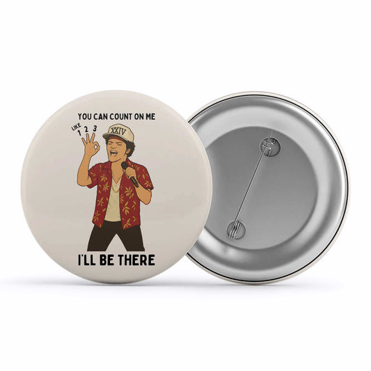 bruno mars count on me badge pin button music band buy online india the banyan tee tbt men women girls boys unisex