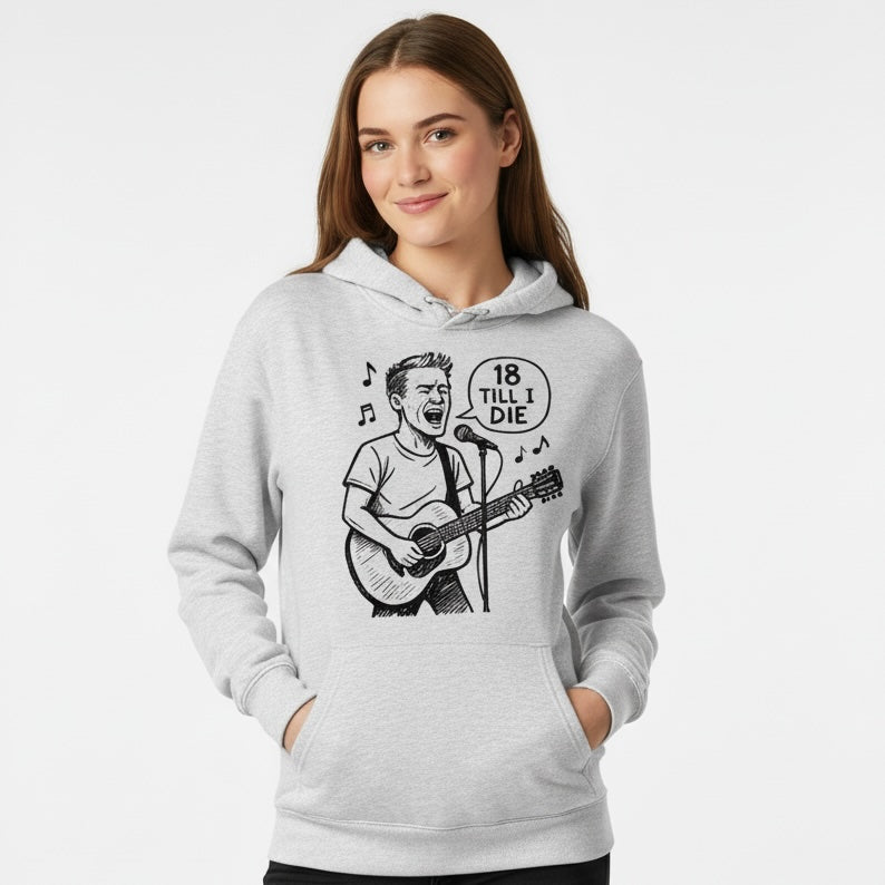 Hoodie - 18 Till I Die