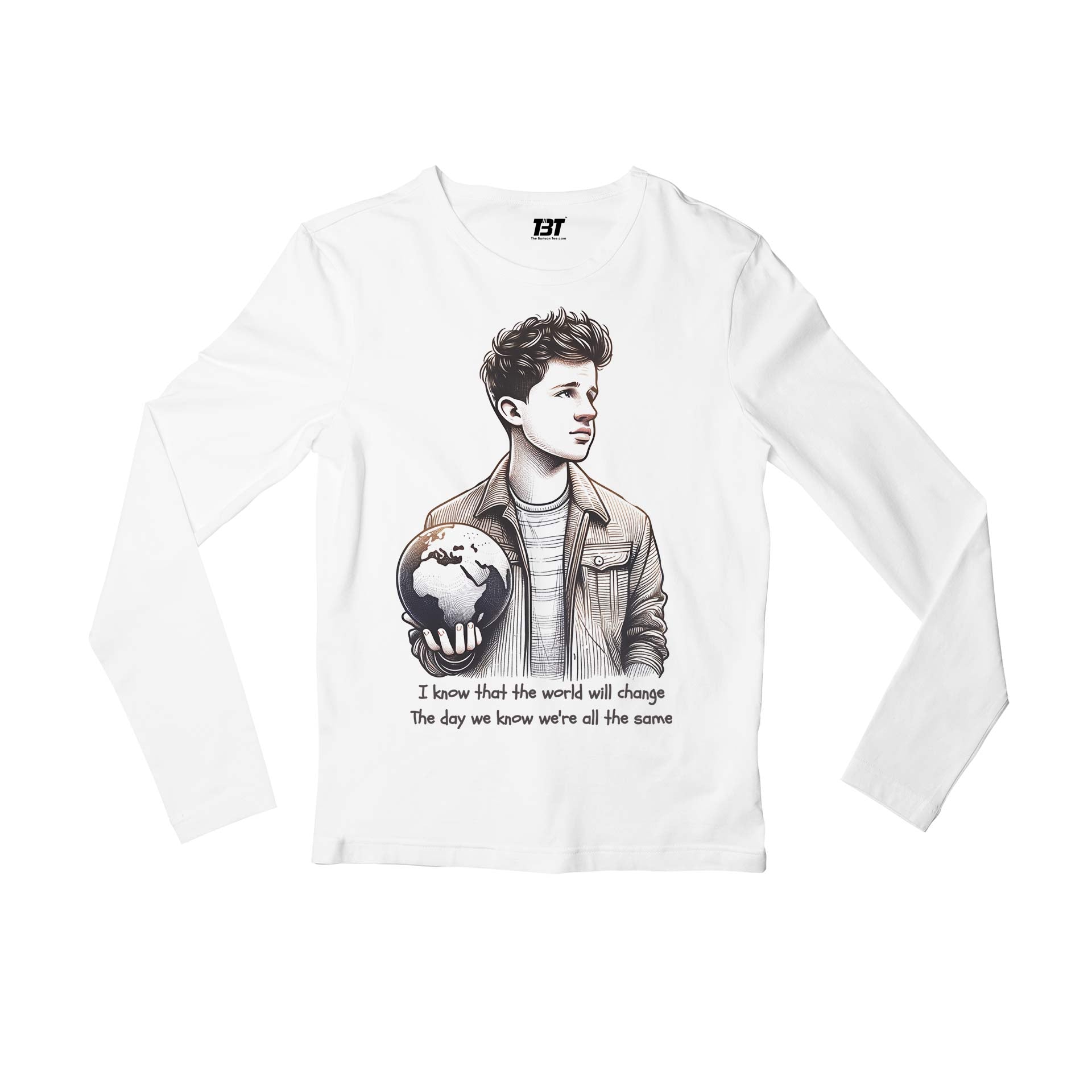 charlie puth change full sleeves long sleeves music band buy online india the banyan tee tbt men women girls boys unisex black but i know that the world will change the day we know we're all the same