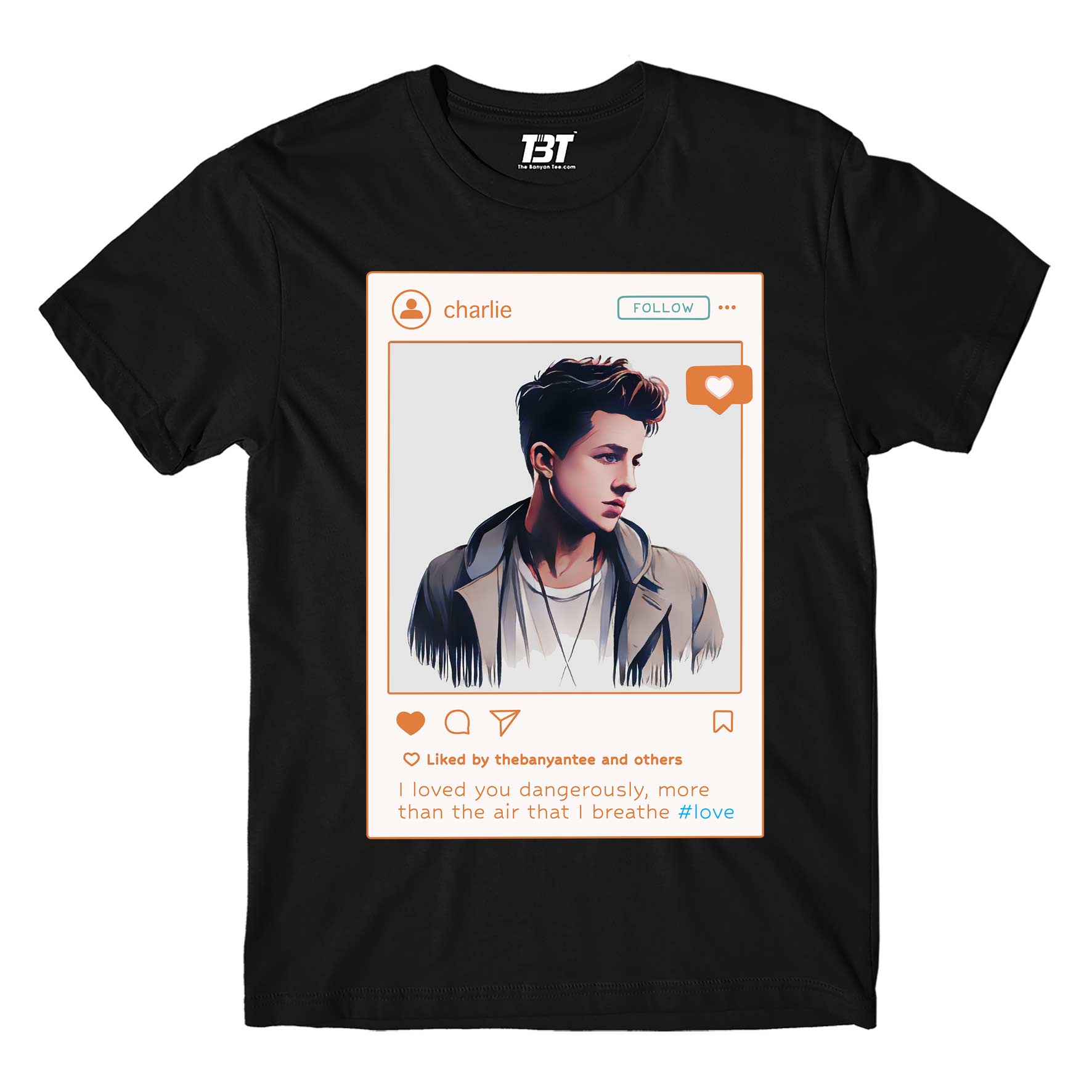charlie puth dangerously t-shirt music band buy online india the banyan tee tbt men women girls boys unisex white i loved you dangerously more than the air that i breathe
