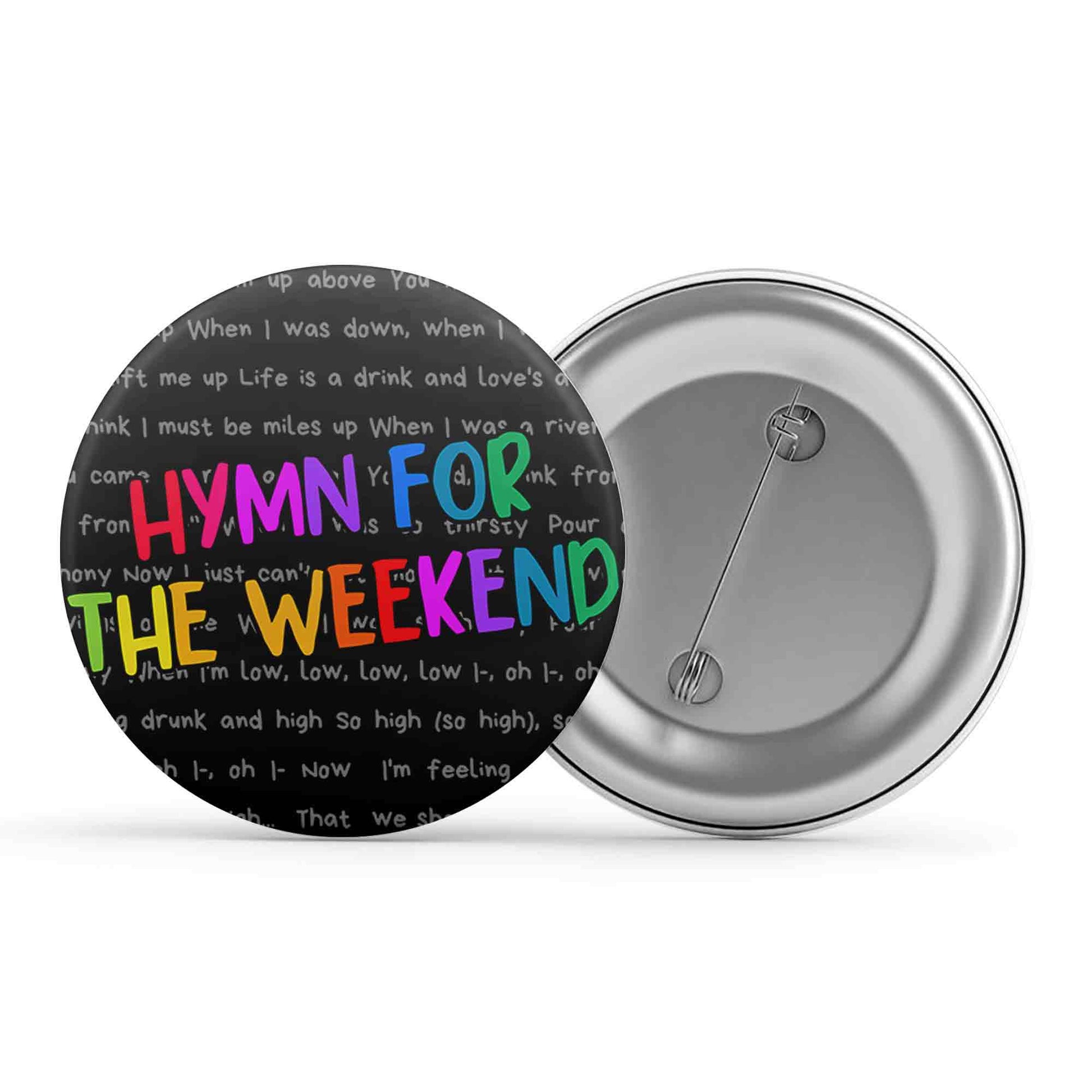 coldplay hymn for the weekend badge pin button music band buy online india the banyan tee tbt men women girls boys unisex