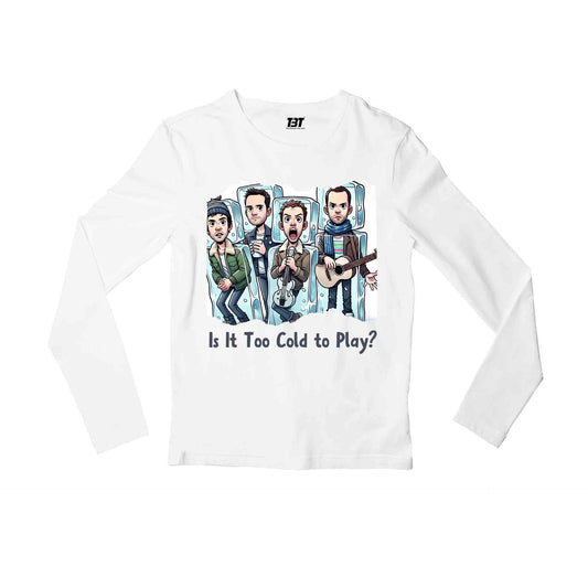 coldplay is it too cold to play full sleeves long sleeves music band buy online india the banyan tee tbt men women girls boys unisex white