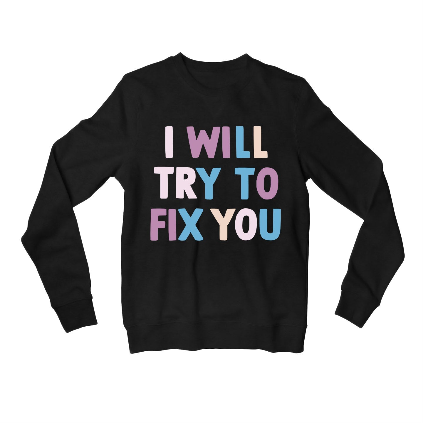 coldplay i will try to fix you sweatshirt upper winterwear music band buy online india the banyan tee tbt men women girls boys unisex black