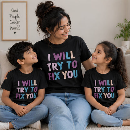 T shirt - I Will Try To Fix You