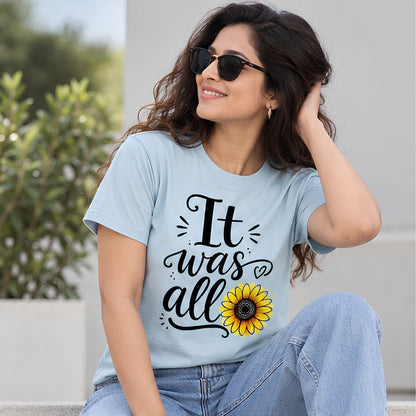 T shirt - It Was All
