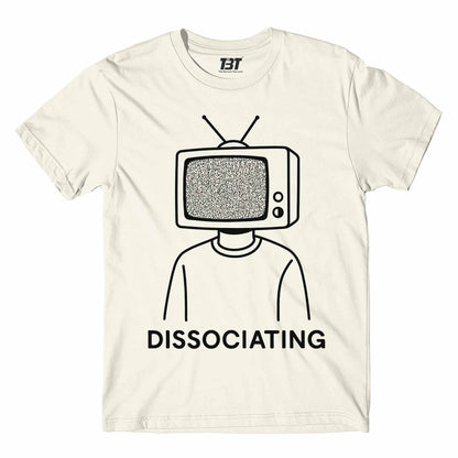 T shirt - Dissociating