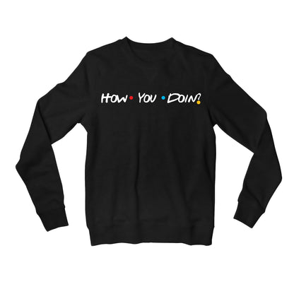 Friends Sweatshirt - How You Doin? Sweatshirt The Banyan Tee TBT