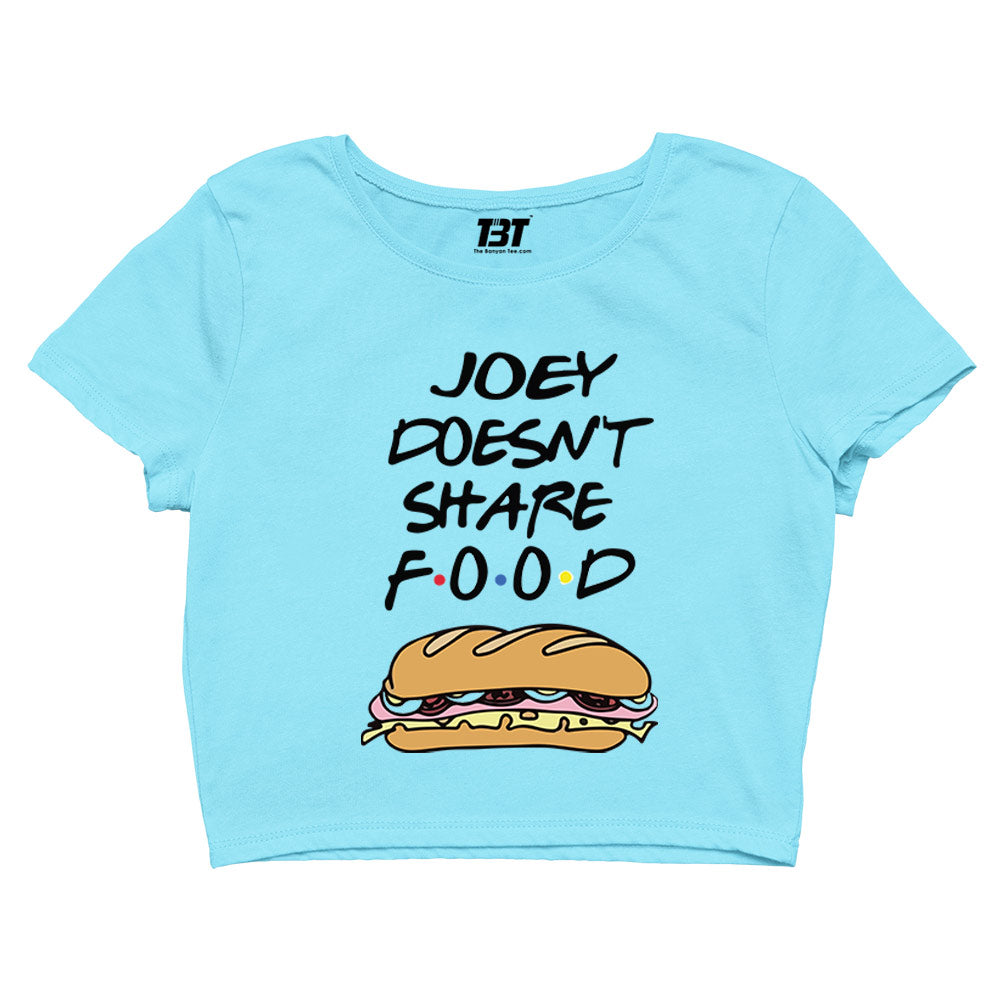 Friends Crop Top - Joey Doesn't Share Food by The Banyan Tee TBT