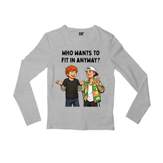 ed sheeran who wants to fit in full sleeves long sleeves music band buy online india the banyan tee tbt men women girls boys unisex gray 