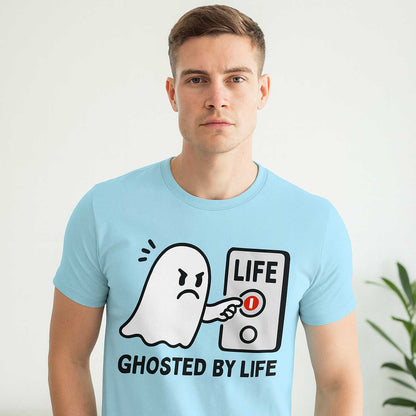T shirt - Ghosted By Life