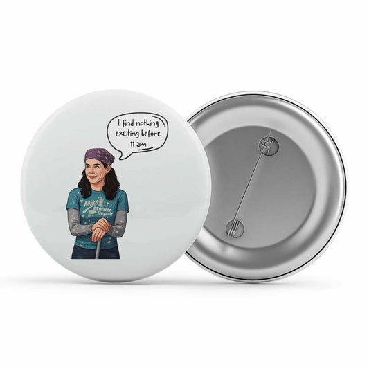 gilmore girls before 11 am badge pin button tv & movies buy online india the banyan tee tbt men women girls boys unisex  