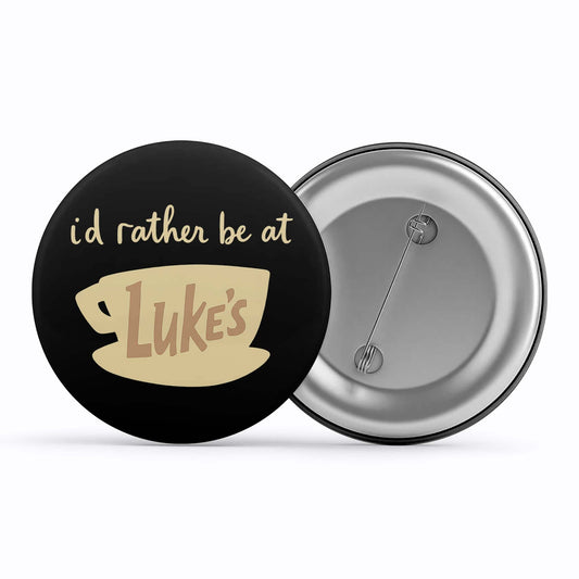 gilmore girls rather be at badge pin button tv & movies buy online india the banyan tee tbt men women girls boys unisex  