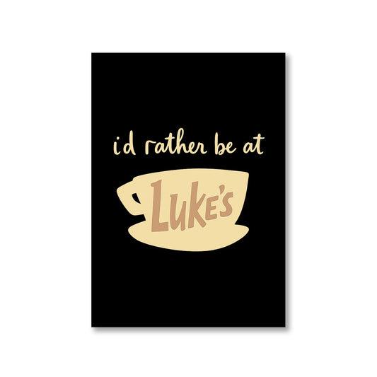 gilmore girls rather be at poster wall art buy online india the banyan tee tbt a4