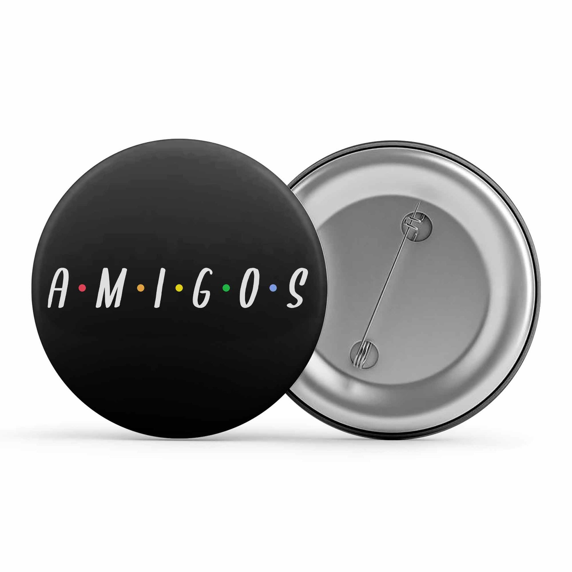printed amigos badge pin button printed graphic stylish buy online india the banyan tee tbt men women girls boys unisex  