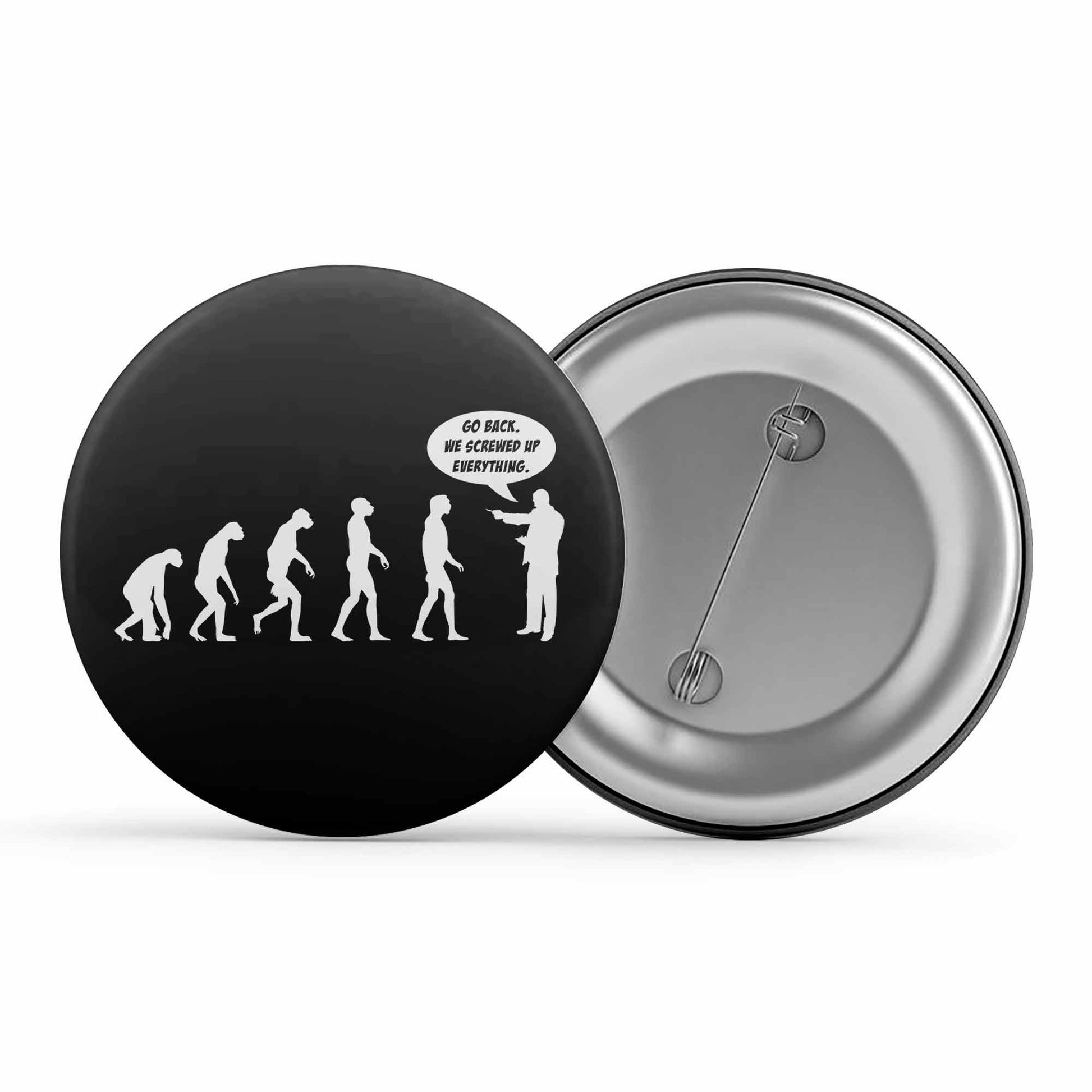 printed go back badge pin button printed graphic stylish buy online india the banyan tee tbt men women girls boys unisex  