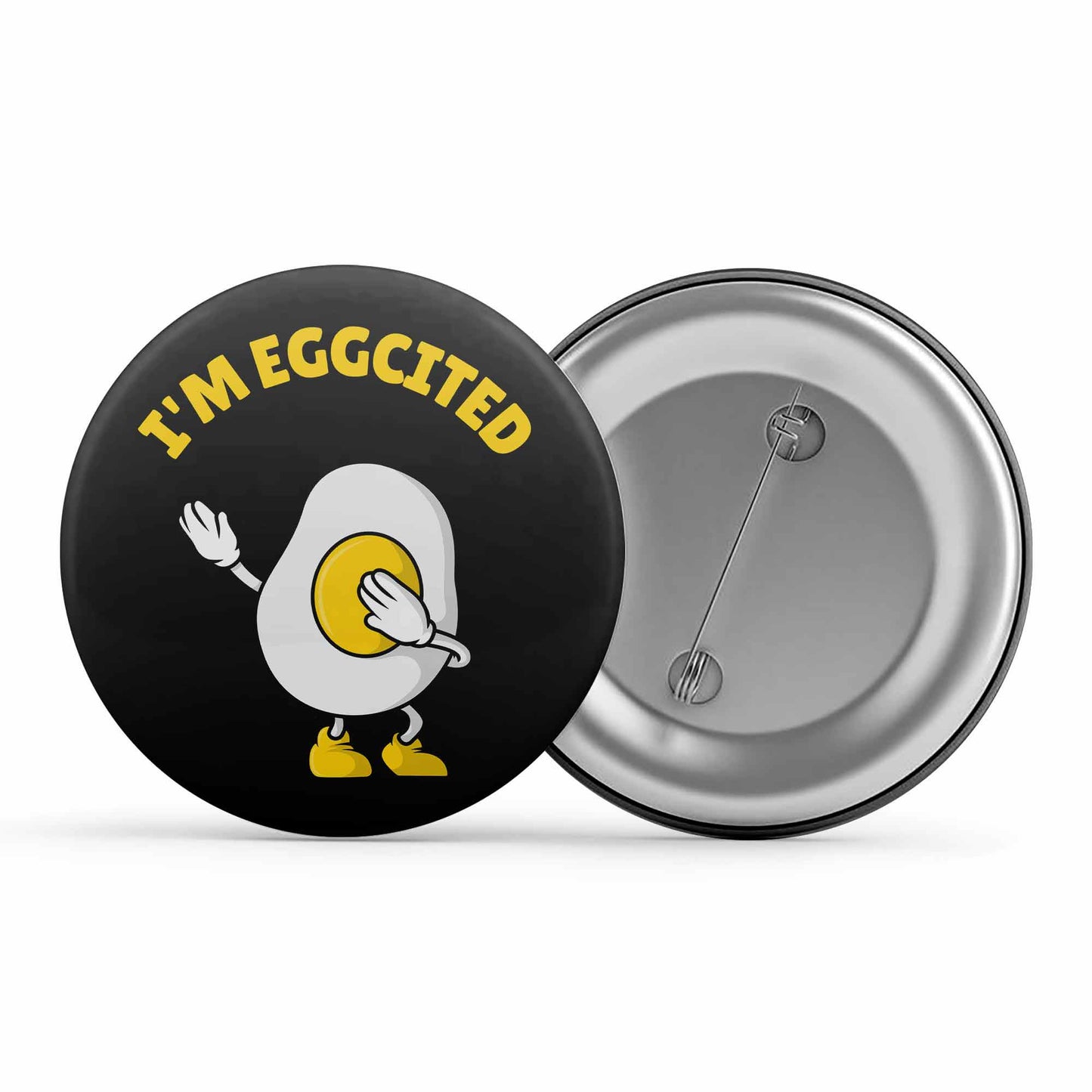 printed eggcited badge pin button printed graphic stylish buy online india the banyan tee tbt men women girls boys unisex  