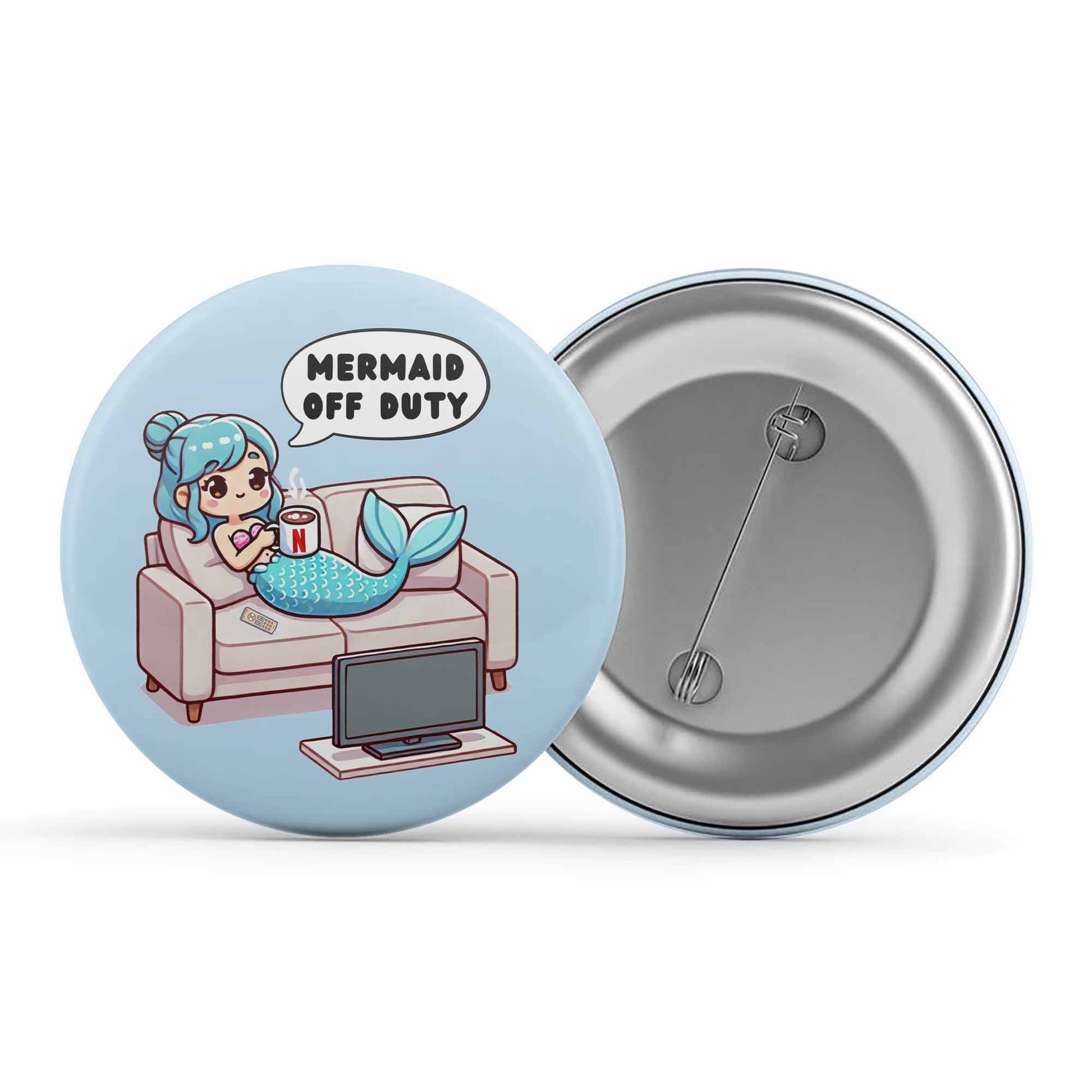 printed mermaid off duty badge pin button printed graphic stylish buy online india the banyan tee tbt men women girls boys unisex  