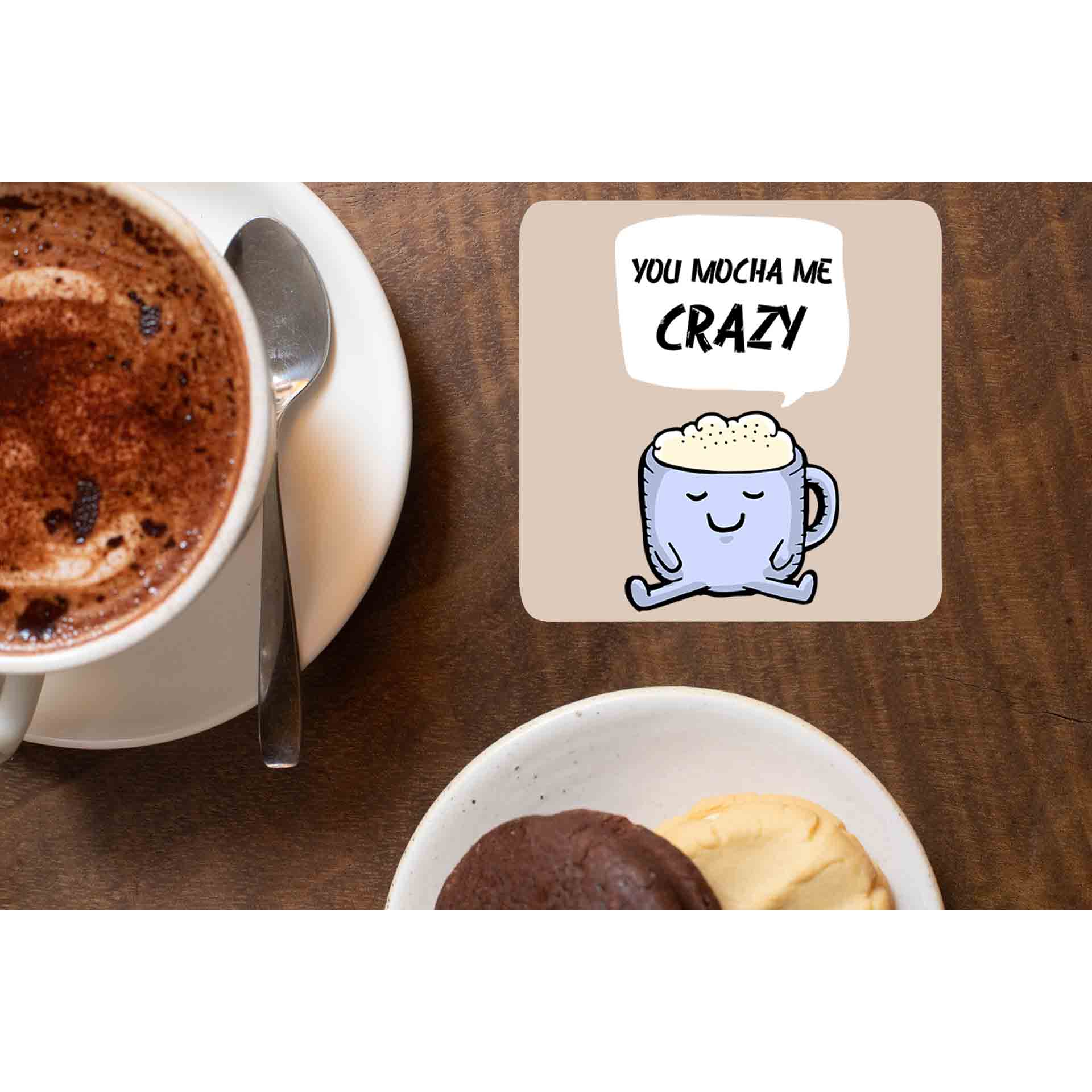 printed you mocha me crazy coasters wooden table cups indian printed graphic stylish buy online india the banyan tee tbt men women girls boys unisex