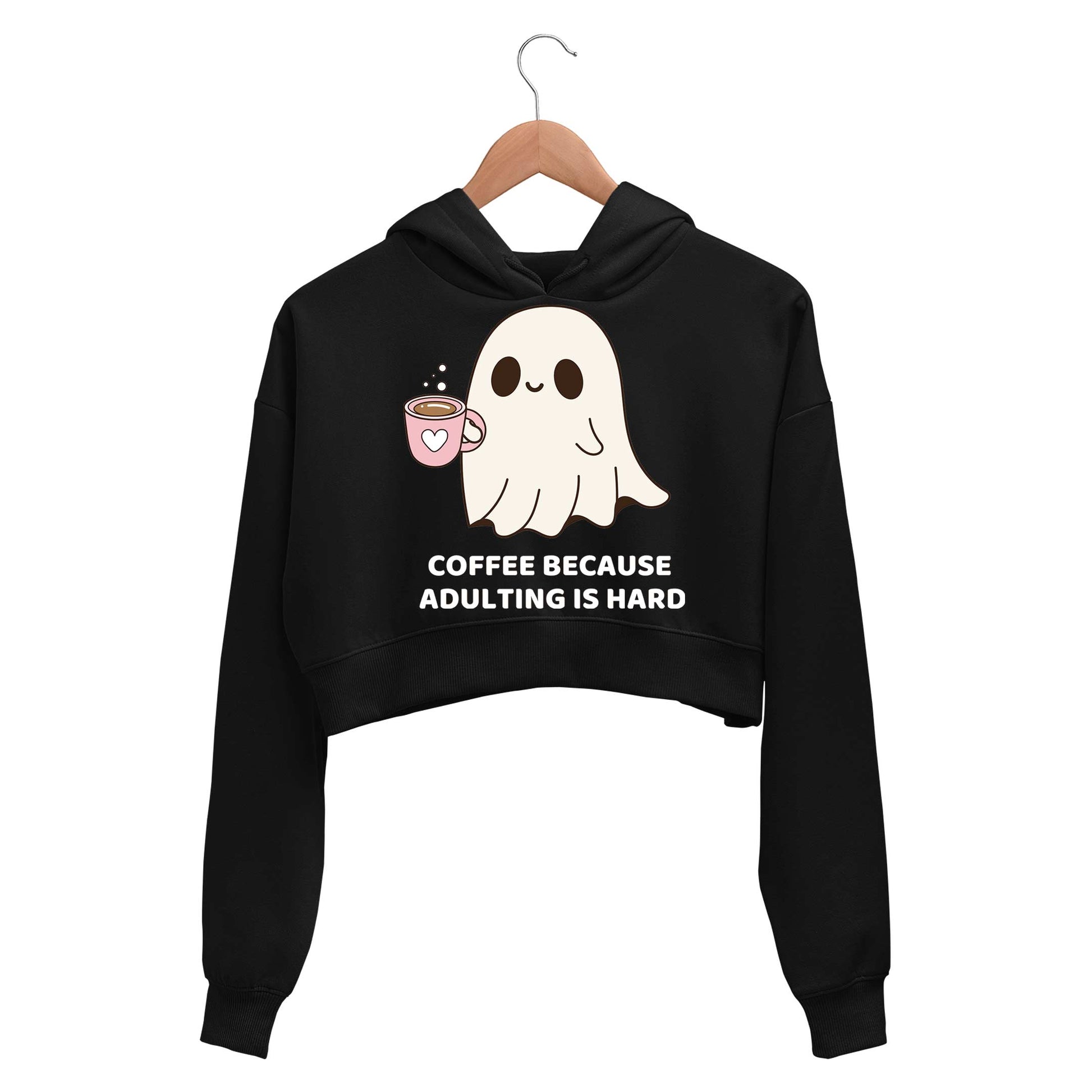 printed coffee because adulting is hard crop hoodie hooded sweatshirt upper winterwear printed graphic stylish buy online india the banyan tee tbt men women girls boys unisex black 