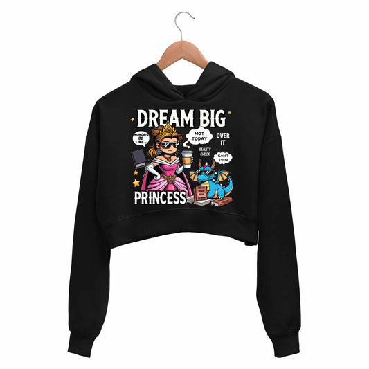 printed dream big princess crop hoodie hooded sweatshirt upper winterwear printed graphic stylish buy online india the banyan tee tbt men women girls boys unisex black 