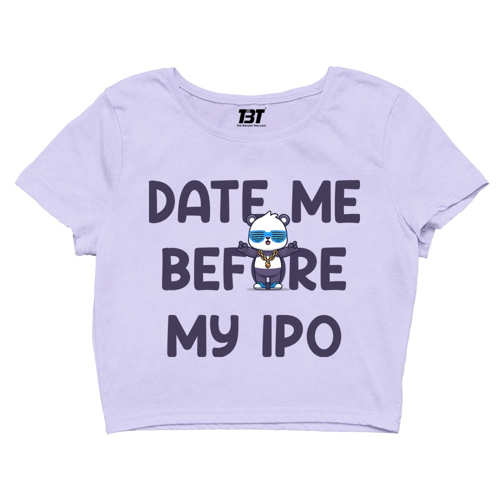 printed date me before my ipo crop top printed graphic stylish buy online india the banyan tee tbt men women girls boys unisex s 