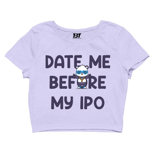 printed date me before my ipo crop top printed graphic stylish buy online india the banyan tee tbt men women girls boys unisex s 