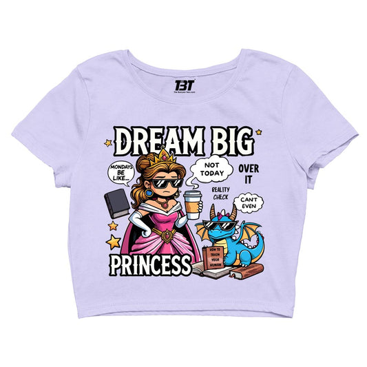 printed dream big princess crop top printed graphic stylish buy online india the banyan tee tbt men women girls boys unisex s 