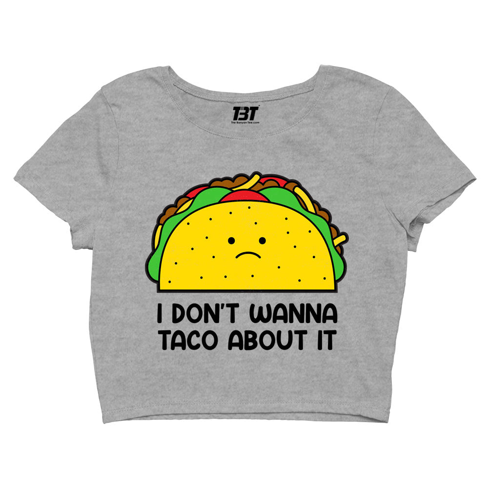 printed taco about it crop top printed graphic stylish buy online india the banyan tee tbt men women girls boys unisex s 