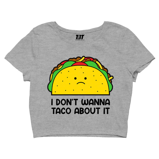 printed taco about it crop top printed graphic stylish buy online india the banyan tee tbt men women girls boys unisex s 