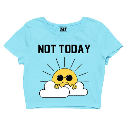 printed not today crop top printed graphic stylish buy online india the banyan tee tbt men women girls boys unisex s 