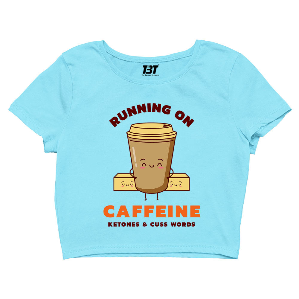 printed caffeine, ketones & cuss words crop top printed graphic stylish buy online india the banyan tee tbt men women girls boys unisex s 
