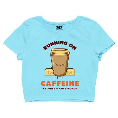 printed caffeine, ketones & cuss words crop top printed graphic stylish buy online india the banyan tee tbt men women girls boys unisex s 