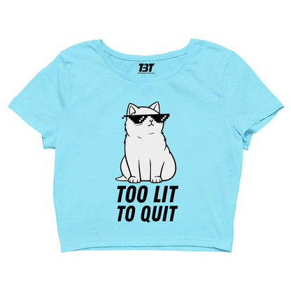 printed too lit to quit crop top printed graphic stylish buy online india the banyan tee tbt men women girls boys unisex s 