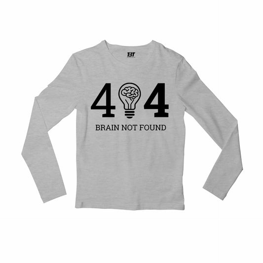 printed error 404 full sleeves long sleeves printed graphic stylish buy online india the banyan tee tbt men women girls boys unisex gray
