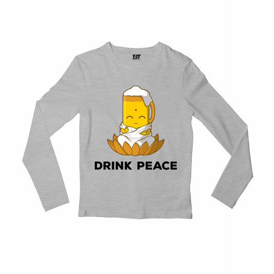 printed drink peace full sleeves long sleeves printed graphic stylish buy online india the banyan tee tbt men women girls boys unisex gray