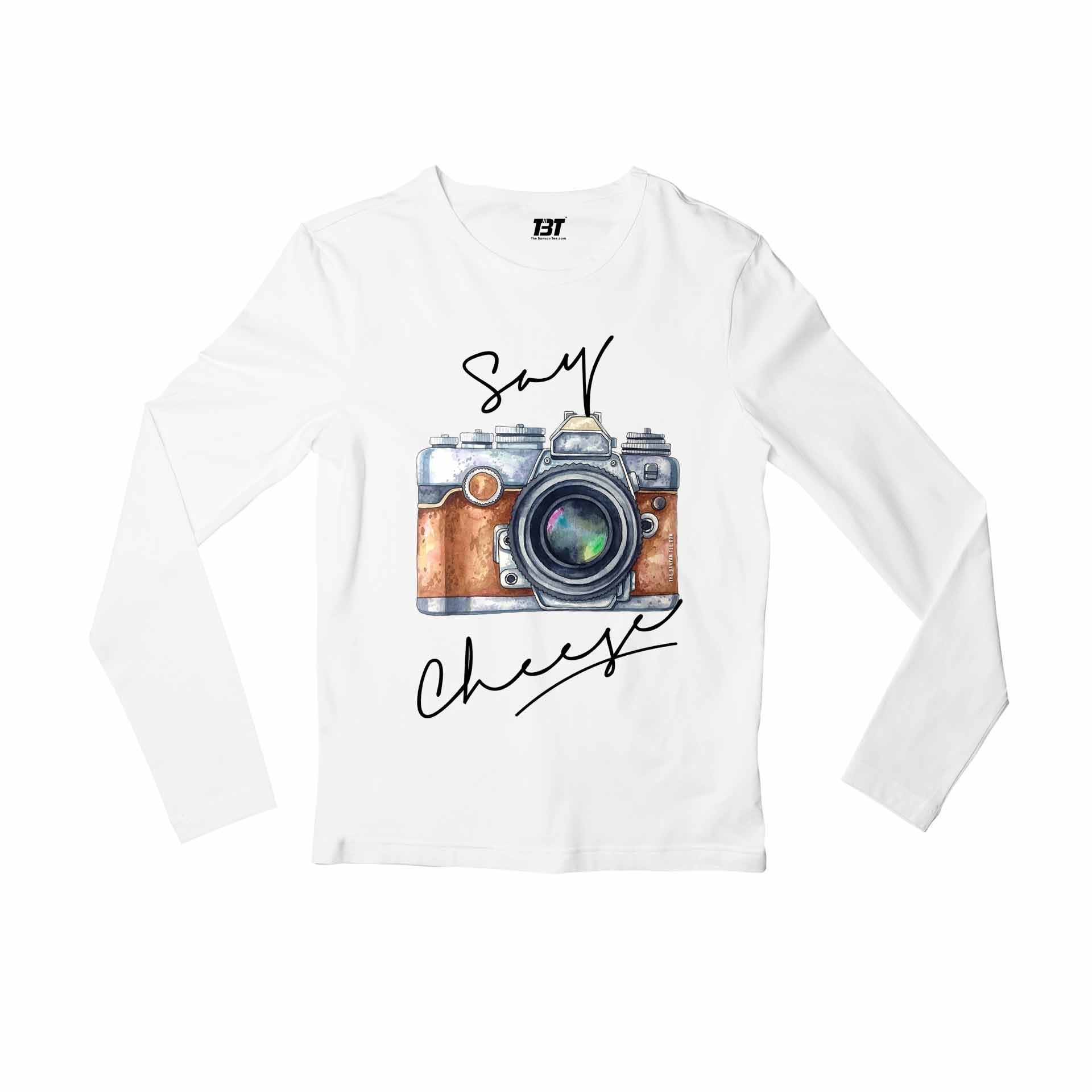 printed say cheese full sleeves long sleeves printed graphic stylish buy online india the banyan tee tbt men women girls boys unisex white