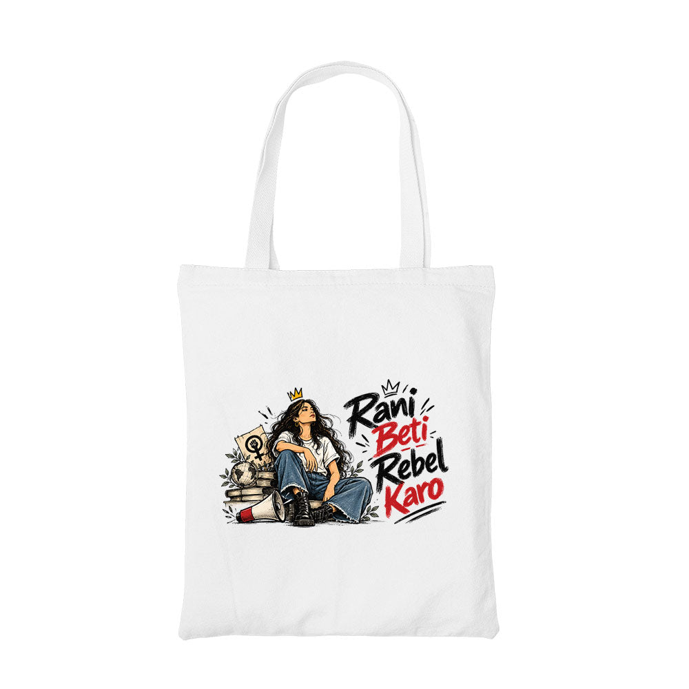 causes rani beti rebel karo tote bag cotton printed printed graphic stylish buy online india the banyan tee tbt men women girls boys unisex  