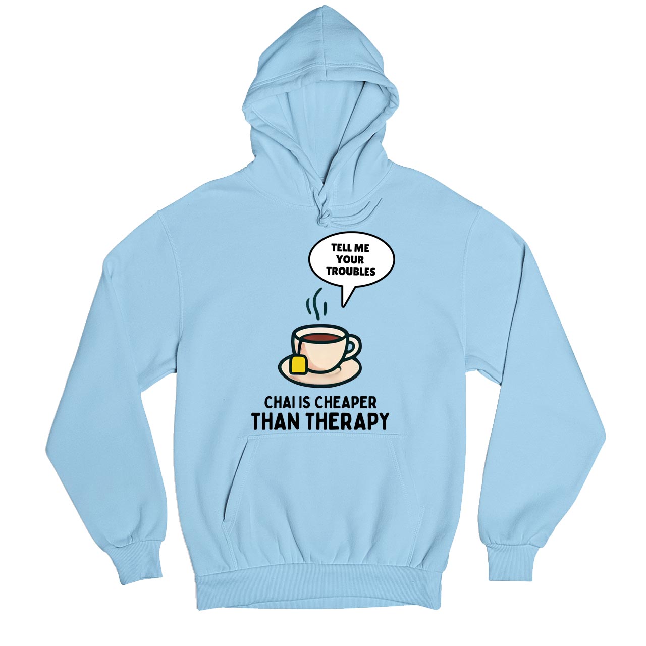 printed chai is cheaper than therapy hoodie hooded sweatshirt winterwear printed graphic stylish buy online india the banyan tee tbt men women girls boys unisex baby blue