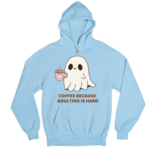 printed coffee because adulting is hard hoodie hooded sweatshirt winterwear printed graphic stylish buy online india the banyan tee tbt men women girls boys unisex baby blue