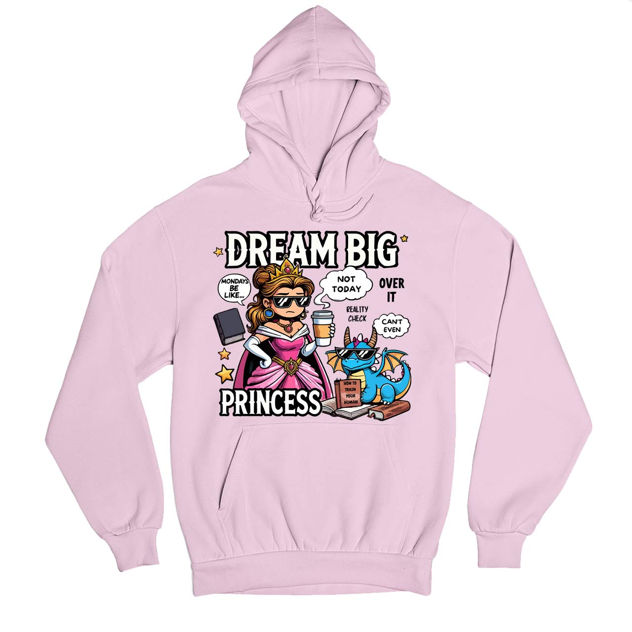 printed dream big princess hoodie hooded sweatshirt winterwear printed graphic stylish buy online india the banyan tee tbt men women girls boys unisex baby pink