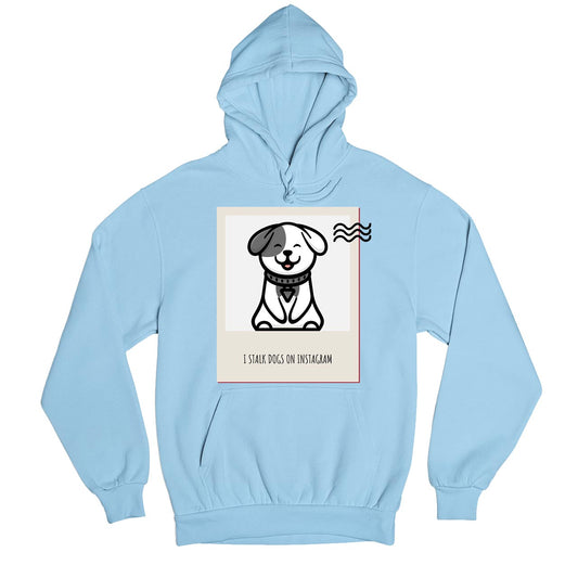 printed i stalk dogs hoodie hooded sweatshirt winterwear printed graphic stylish buy online india the banyan tee tbt men women girls boys unisex baby blue