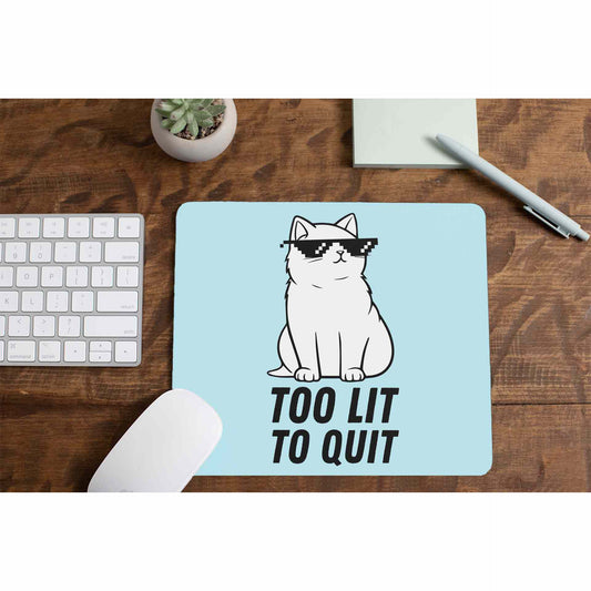 printed too lit to quit mousepad logitech large anime printed graphic stylish buy online india the banyan tee tbt men women girls boys unisex  