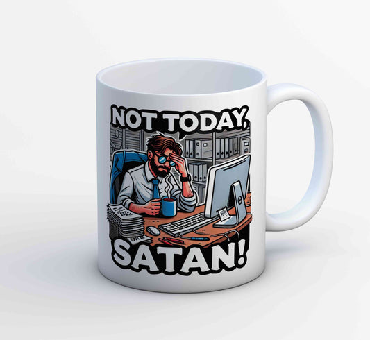 printed not today satan mug coffee ceramic printed graphic stylish buy online india the banyan tee tbt men women girls boys unisex  