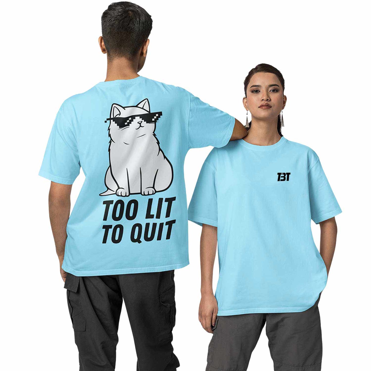 graphic printed oversized t shirt -too lit to quit baby blue buy online india the banyan tee tbt men women girls boys unisex 