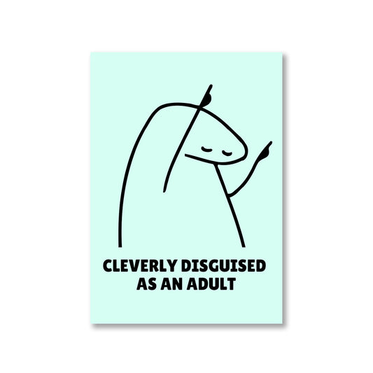 printed cleverly disguised as an adult poster wall art buy online india the banyan tee tbt a4