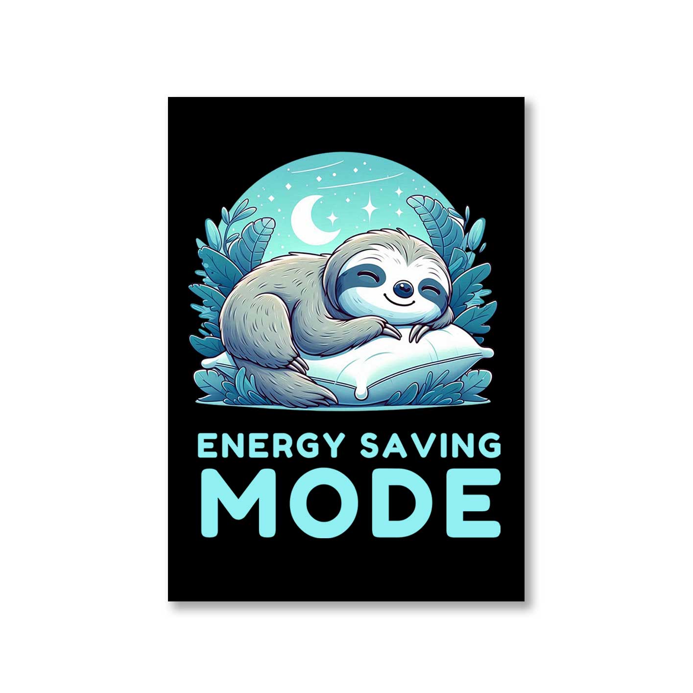 printed energy saving mode poster wall art buy online india the banyan tee tbt a4