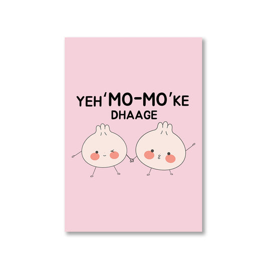 printed mo mo ke dhaage poster wall art buy online india the banyan tee tbt a4