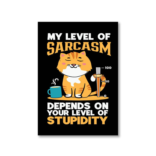 printed my level of sarcasm poster wall art buy online india the banyan tee tbt a4