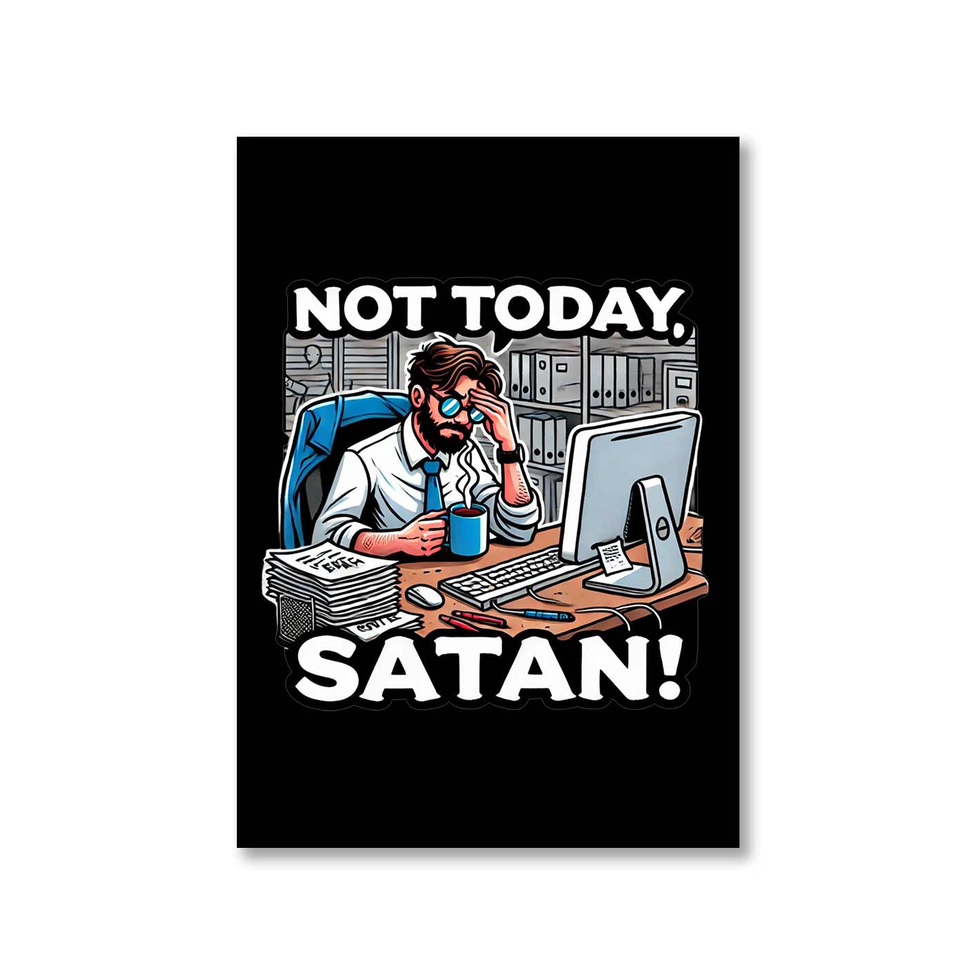 printed not today satan poster wall art buy online india the banyan tee tbt a4