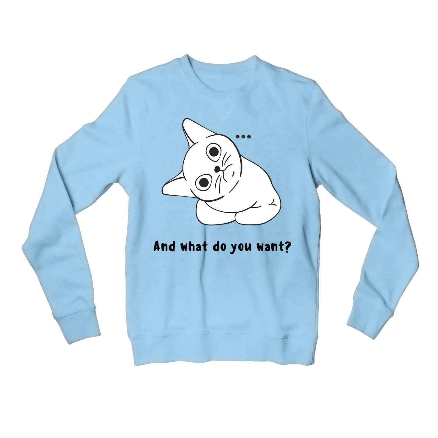 printed what do you want sweatshirt upper winterwear printed graphic stylish buy online india the banyan tee tbt men women girls boys unisex baby blue